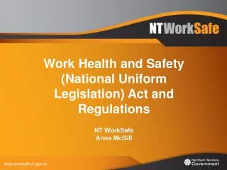 Work Health and Safety (National Uniform Legislation) Act and Regulations