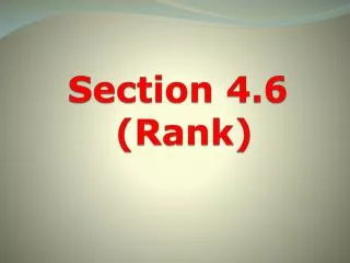 Section 4.6 (Rank)