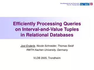 Efficiently Processing Queries on Interval-and-Value Tuples in Relational Databases