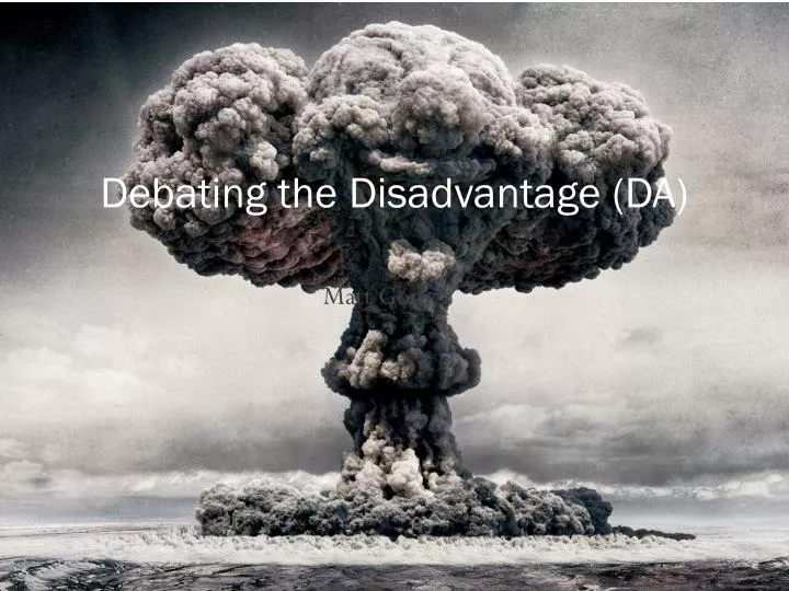 debating the disadvantage da