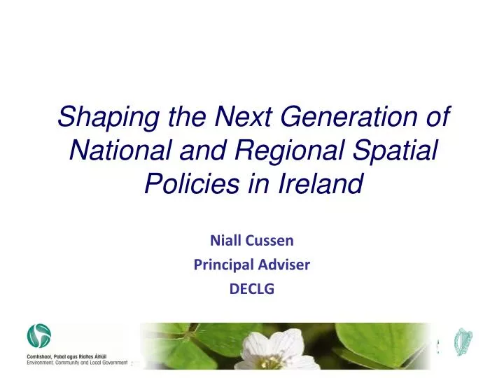 shaping the next generation of national and regional spatial policies in ireland