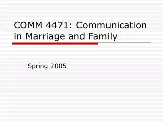 COMM 4471: Communication in Marriage and Family