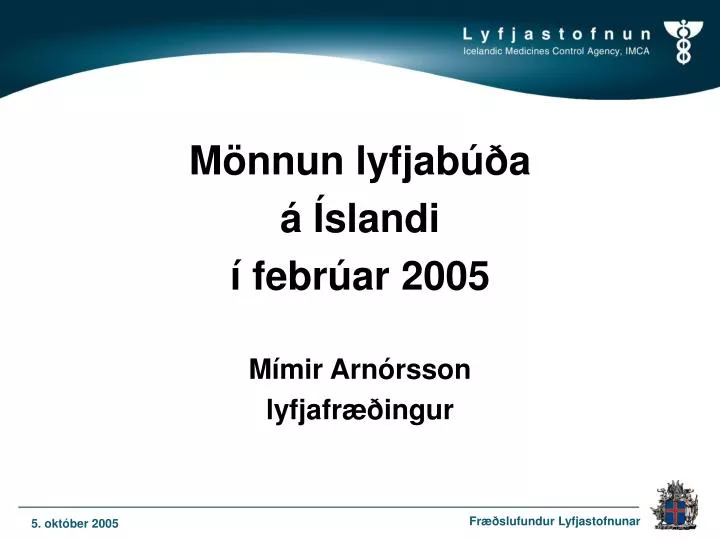 m nnun lyfjab a slandi febr ar 2005