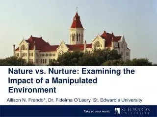 Nature vs. Nurture: Examining the Impact of a Manipulated Environment