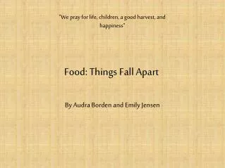 Food: Things Fall Apart