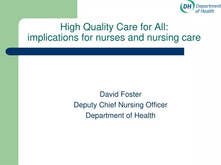high quality care for all implications for nurses and nursing care