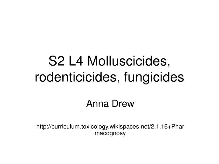 s2 l4 molluscicides rodenticicides fungicides