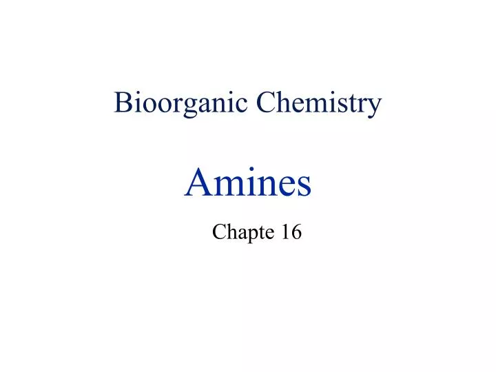 bioorganic chemistry amines