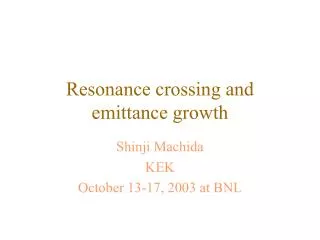 Resonance crossing and emittance growth
