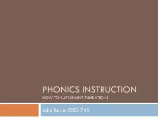 Phonics Instruction How to Supplement Fundations
