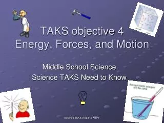 TAKS objective 4 Energy, Forces, and Motion