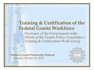 Training &amp; Certification of the Federal Grants Workforce
