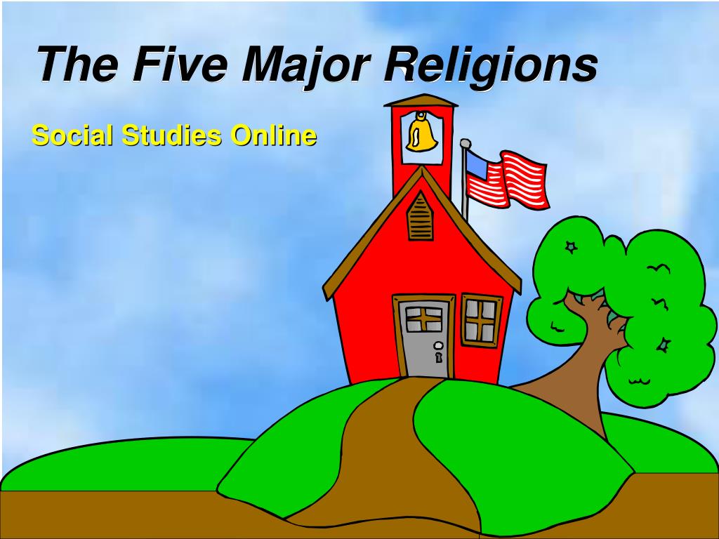 PPT - Exploring the Tenets of the Five Major World Religions for Grade ...