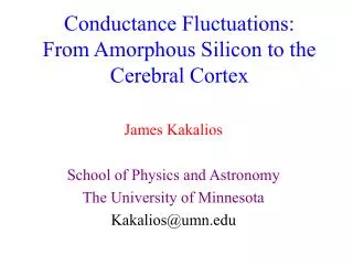 Conductance Fluctuations: From Amorphous Silicon to the Cerebral Cortex
