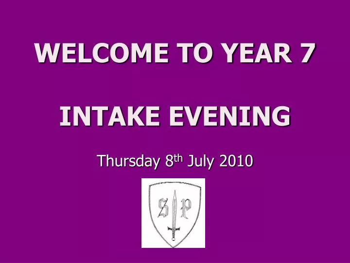 welcome to year 7 intake evening