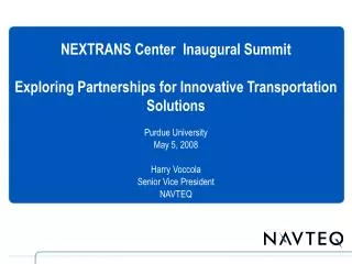NEXTRANS Center Inaugural Summit Exploring Partnerships for Innovative Transportation Solutions