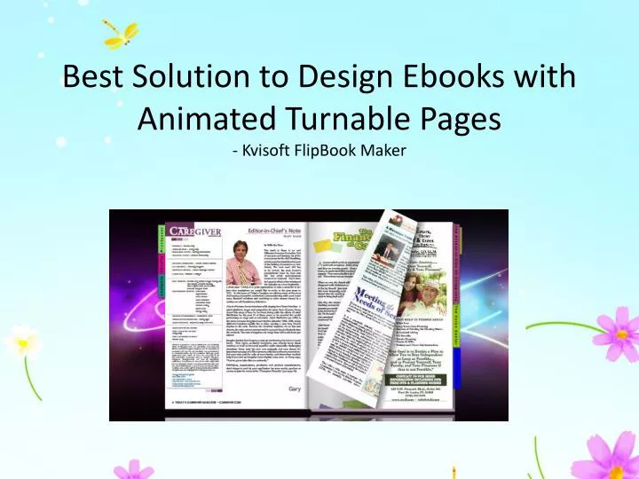 best solution to design ebooks with animated turnable pages kvisoft flipbook maker