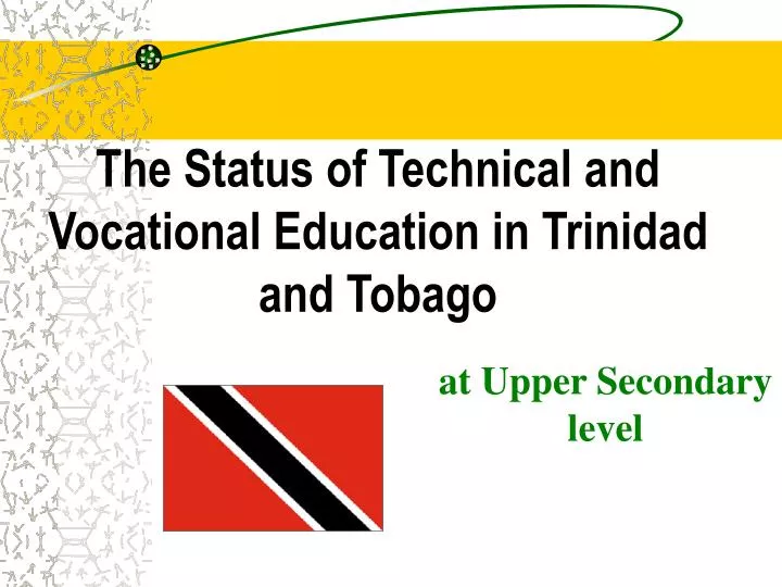 the status of technical and vocational education in trinidad and tobago