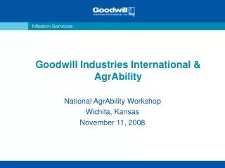 Goodwill Industries International &amp; AgrAbility