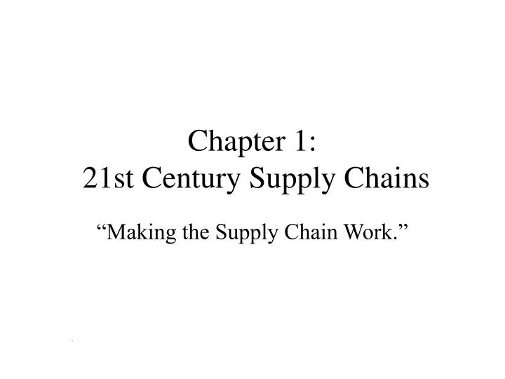 chapter 1 21st century supply chains