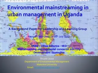Shuaib Lwasa Department of Environmental Management Makerere University