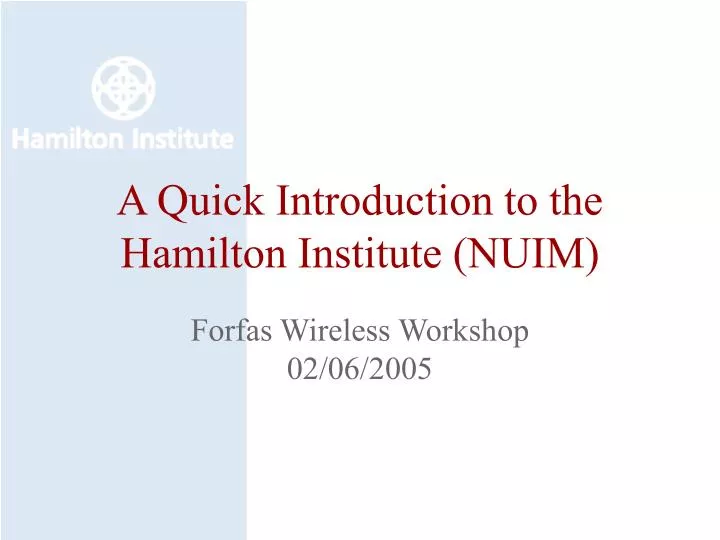 a quick introduction to the hamilton institute nuim