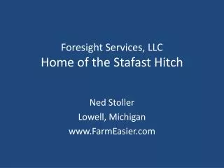 Foresight Services, LLC Home of the Stafast Hitch