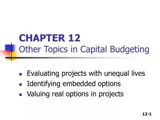 CHAPTER 12 Other Topics in Capital Budgeting
