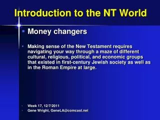 Introduction to the NT World