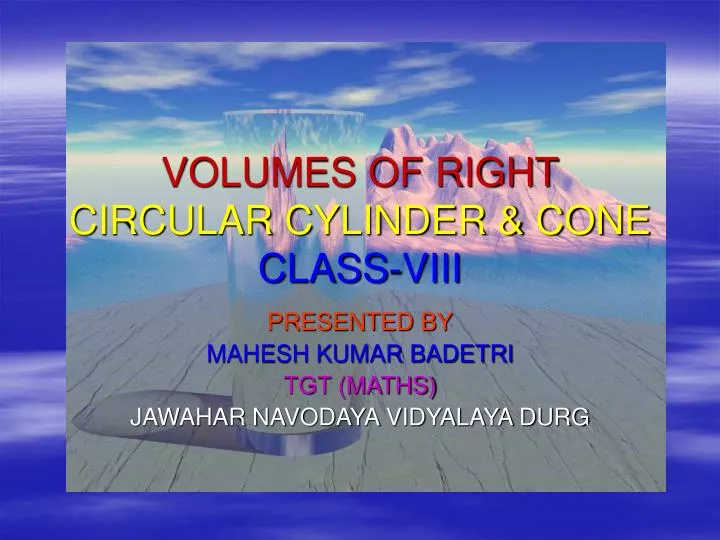 volumes of right circular cylinder cone class viii