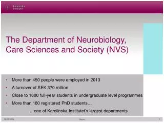 The Department of Neurobiology, Care Sciences and Society (NVS)