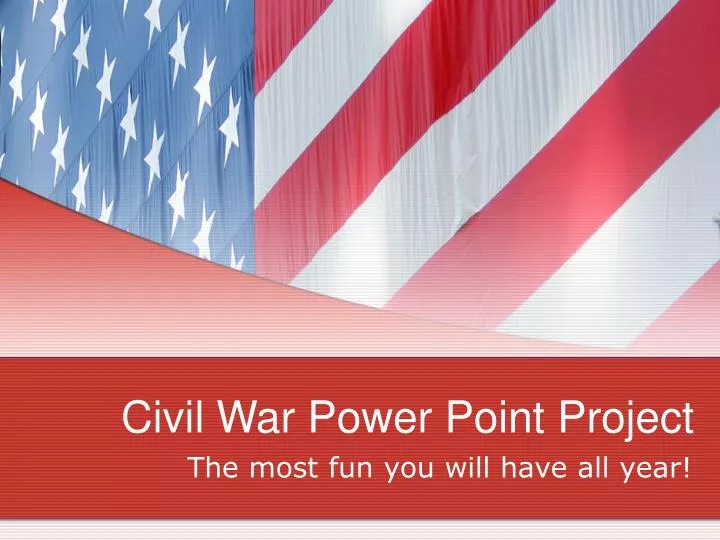 civil war power point project