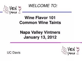 Wine Flavor 101 Common Wine Taints Napa Valley Vintners January 13, 2012
