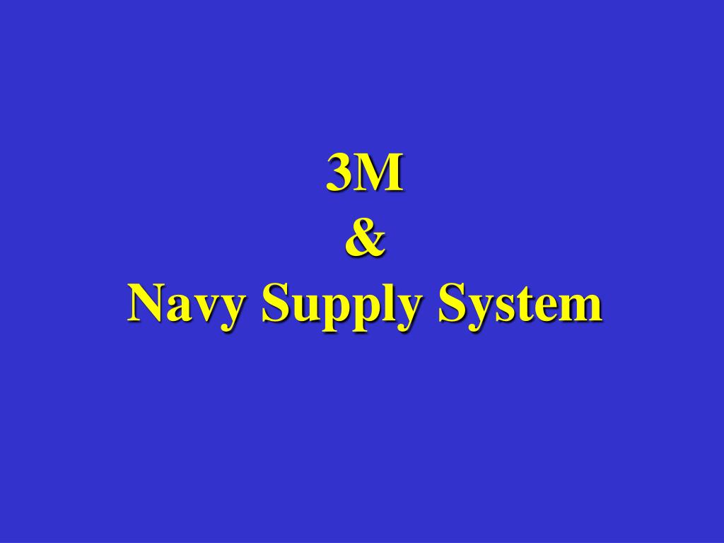 PPT 3M & Navy Supply System PowerPoint Presentation, free download
