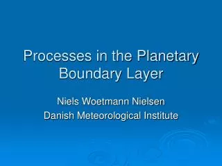 Processes in the Planetary Boundary Layer