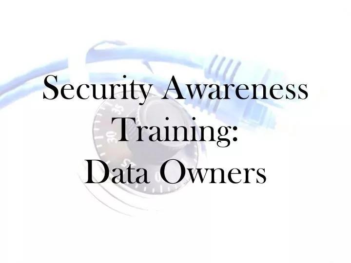 security awareness training data owners