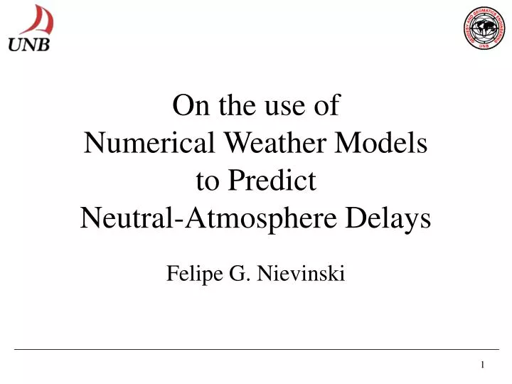 on the use of numerical weather models to predict neutral atmosphere delays