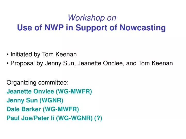 workshop on use of nwp in support of nowcasting