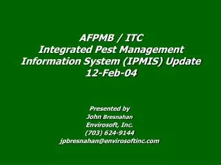 AFPMB / ITC Integrated Pest Management Information System (IPMIS) Update 12-Feb-04