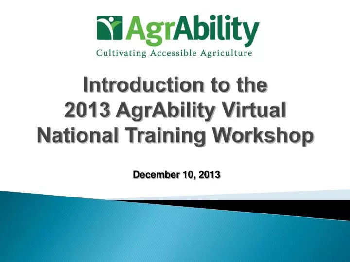 introduction to the 2013 agrability virtual national training workshop