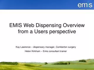 EMIS Web Dispensing Overview from a Users perspective