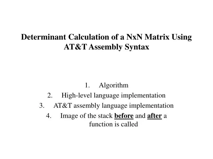 determinant calculation of a nxn matrix using at t assembly syntax