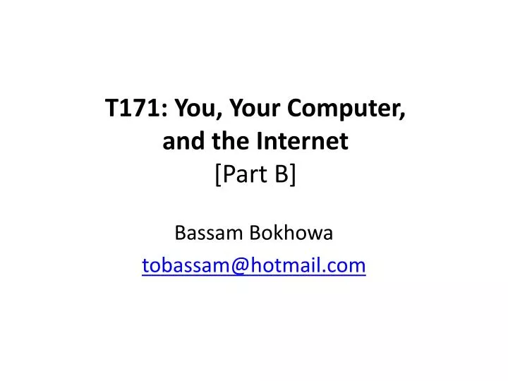 t171 you your computer and the internet part b