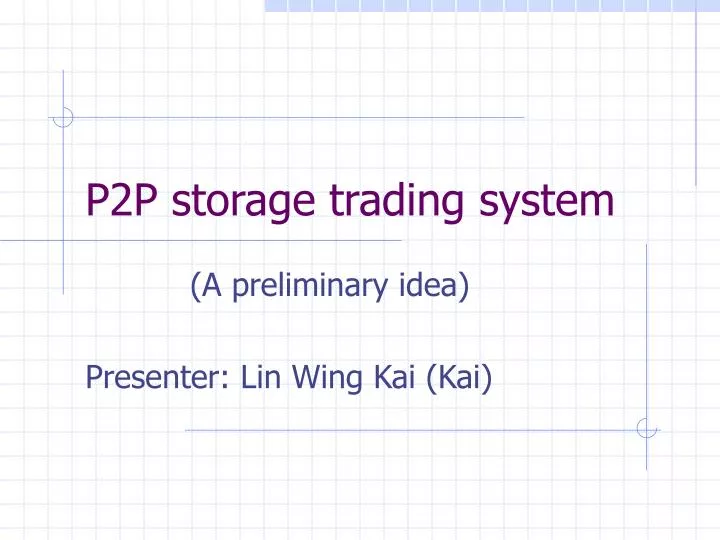 p2p storage trading system