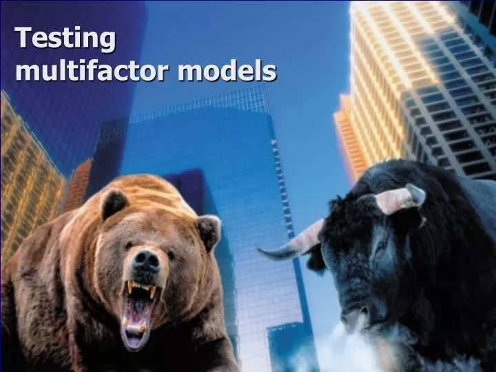 testing multifactor models