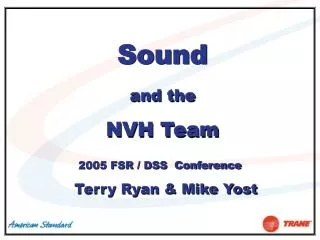 Sound and the NVH Team