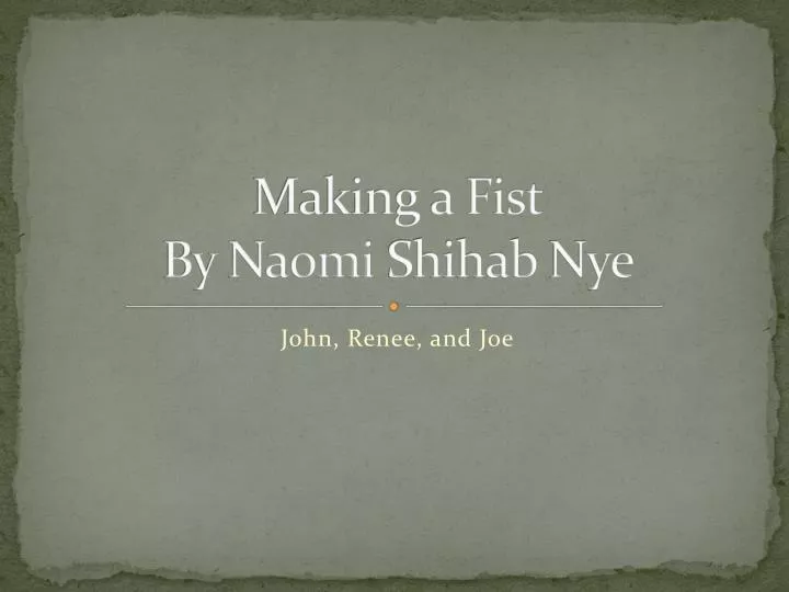 making a fist by naomi shihab nye