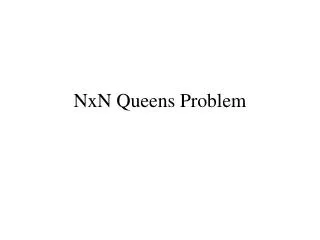 NxN Queens Problem