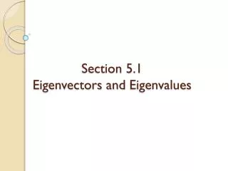 Section 5.1 Eigenvectors and Eigenvalues