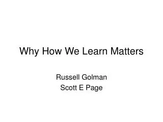 Why How We Learn Matters